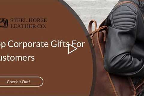 Top Corporate Gifts For Customers