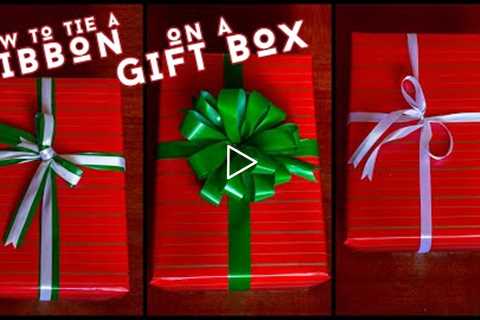 3 EASY WAYS TO TIE A RIBBON ON A GIFT BOX