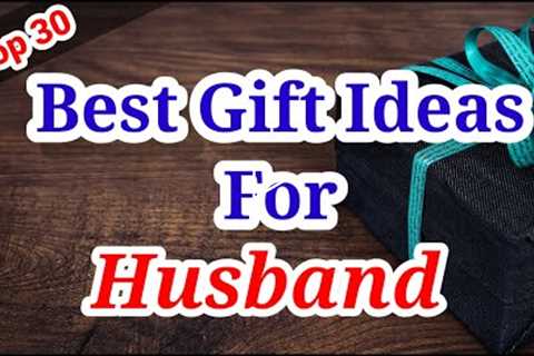 30 Best Gift Ideas For Husband | Present For Husband | Gifts For Him