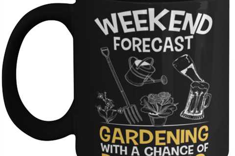 Weekend Forecast Gardening With Drinking, black coffee mug, coffee cup 11oz