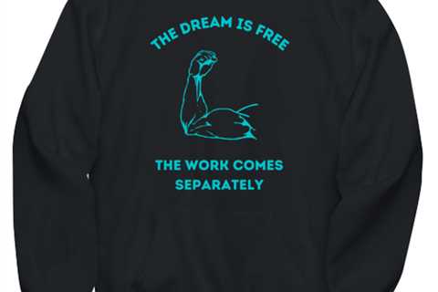 The dream is free, the work comes separately Novelty hoodie, in color black