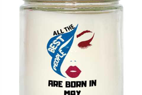 All the best people are born in  MAY  candle, Funny birthday candle Model