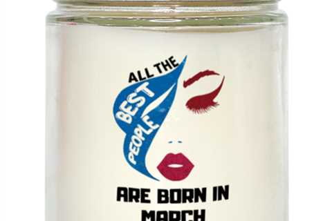 All the best people are born in  MARCH  candle, Funny birthday candle Model