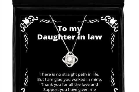 To my Daughter in Law, No straight path in life - Love Knot Silver Necklace.