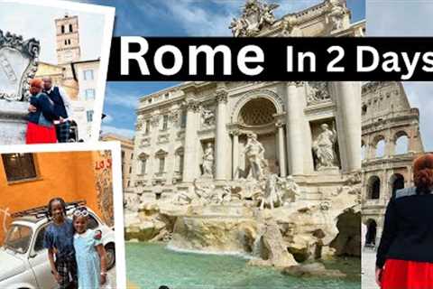 Rome in 2 Days | Things to do in Rome Italy