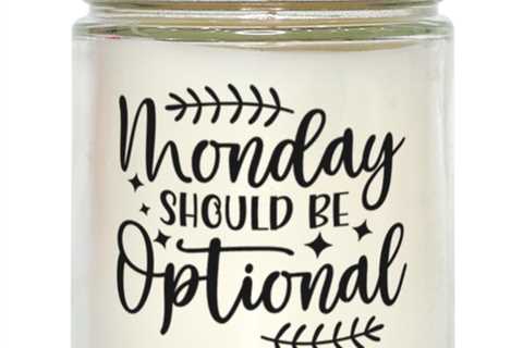 Monday Should Be Optional,  vanilla candle. Model 60050