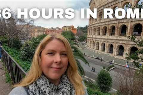 36 Hours In Rome - What All You Can See | Italy Travel