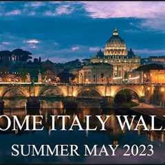 Rome Italy Walk Summer May 2023 4K. @Wandering visions.