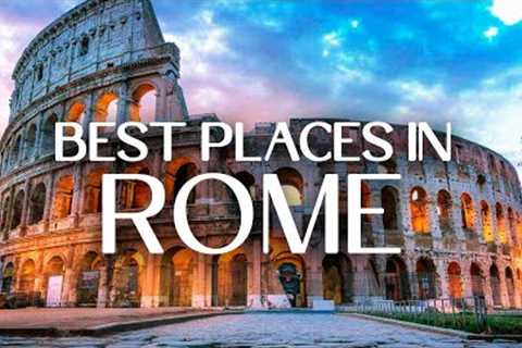 Top 10 Places To Visit In Rome 2023 - Travel Video