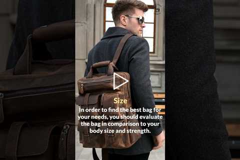 Men's Leather Bags: The Ultimate 2021 Buying Guide