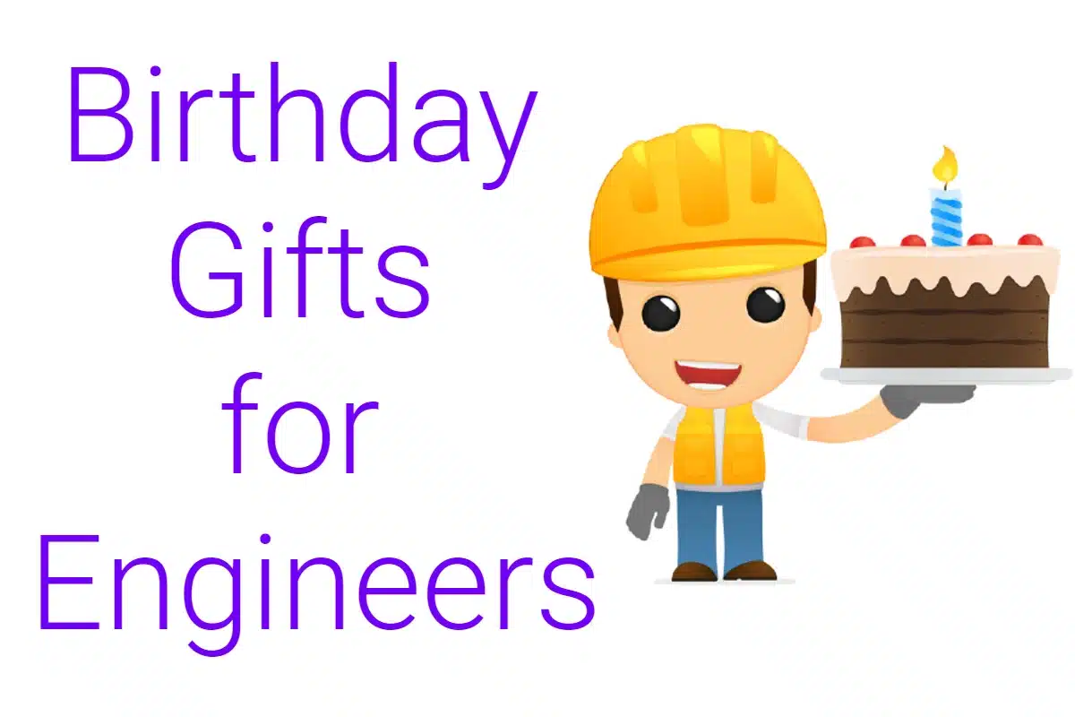 16 Birthday Gifts for Engineers To Blow Their Minds