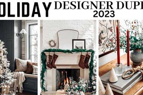 HOLIDAY DESIGNER DUPE DECOR || 2023 || Get the look for less