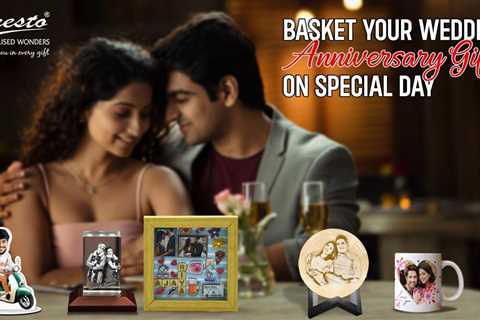 Basket Your Wedding Anniversary Gifts on Special Day