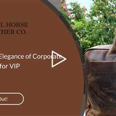 Discover the Elegance of Corporate Leather Gifts for VIP