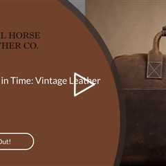 Journey Back in Time: Vintage Leather Weekenders