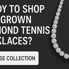 Lab-Grown Diamond Tennis Necklaces: The Guide to Carat, Style, and Customisation