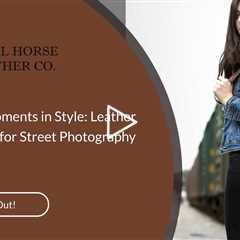 Capturing Moments in Style: Leather Camera Bags for Street Photography